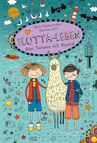 Mein Lotta-Leben. Alles Tschaka mit Alpaka!