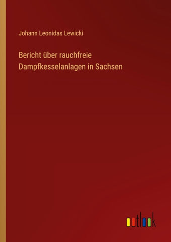 Bericht über rauchfreie Dampfkesselanlagen in Sachsen