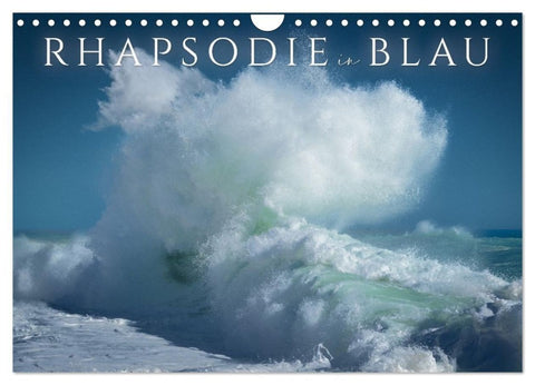 Rhapsodie in Blau (Wandkalender 2027 DIN A4 quer), CALVENDO Monatskalender