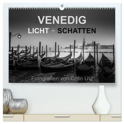 Venedig - Licht und Schatten (hochwertiger Premium Wandkalender 2027 DIN A2 quer), Kunstdruck in Hochglanz