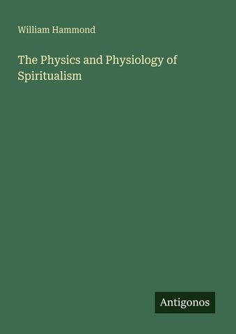 The Physics and Physiology of Spiritualism