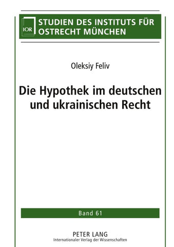 Die Hypothek im deutschen und ukrainischen Recht