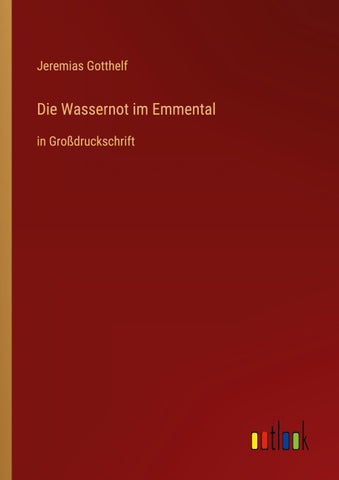 Die Wassernot im Emmental