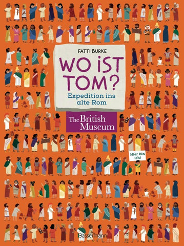 Wo ist Tom? Expedition ins alte Rom. Suchen, finden, wissen. Über 100 Dinge im antiken Rome entdecken