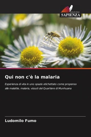 Qui non c'è la malaria