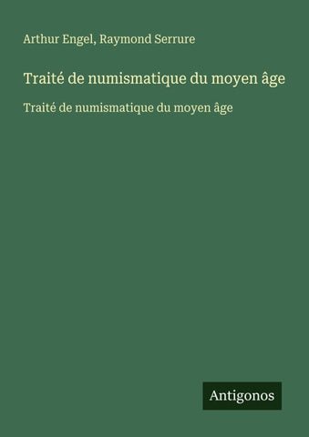Traité de numismatique du moyen âge