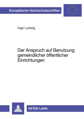Der Anspruch auf Benutzung gemeindlicher öffentlicher Einrichtungen