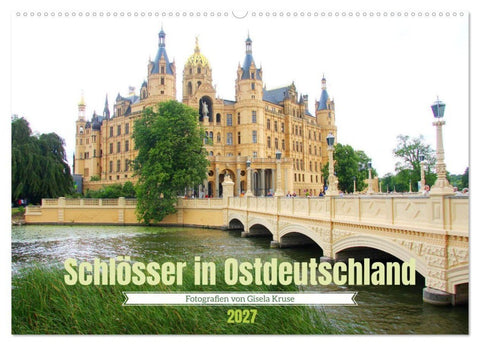 Schlösser in Ostdeutschland (Wandkalender 2027 DIN A2 quer), CALVENDO Monatskalender