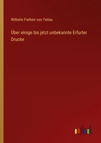 Über einige bis jetzt unbekannte Erfurter Drucke