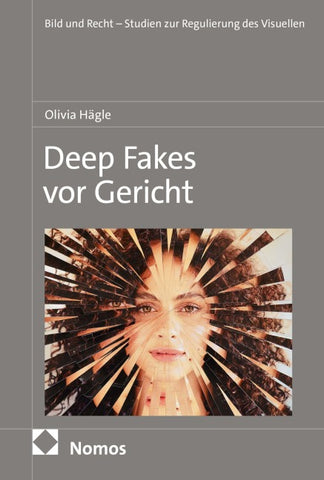 Deep Fakes vor Gericht