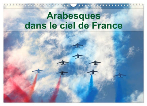 Arabesques dans le ciel de France (Calendrier mural 2027 DIN A3 vertical), CALVENDO calendrier mensuel