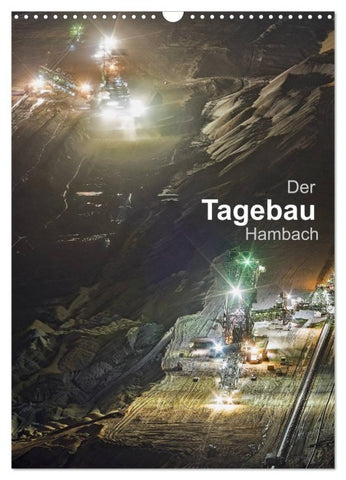 Der Tagebau Hambach (Wandkalender 2026 DIN A3 hoch), CALVENDO Monatskalender