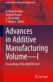 Advances in Additive Manufacturing Volume—I