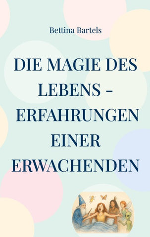 Die Magie des Lebens