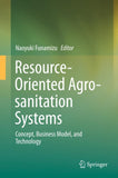 Resource-Oriented Agro-sanitation Systems