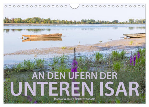 An den Ufern der Unteren Isar (Wandkalender 2026 DIN A4 quer), CALVENDO Monatskalender