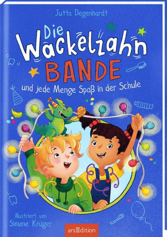 Die Wackelzahn-Bande und jede Menge Spaß in der Schule