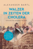 Walzer in Zeiten der Cholera. Eine Seuche verändert die Welt