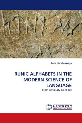 RUNIC ALPHABETS IN THE MODERN SCIENCE OF LANGUAGE