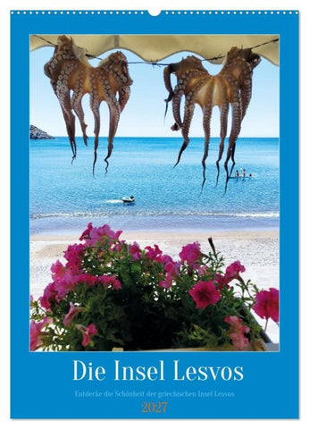 Entdecke die Schönheit der griechischen Insel Lesvos (Wandkalender 2027 DIN A2 hoch), CALVENDO Monatskalender