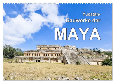 Yucatan-Bauwerke der MAYA (Wandkalender 2027 DIN A2 quer), CALVENDO Monatskalender