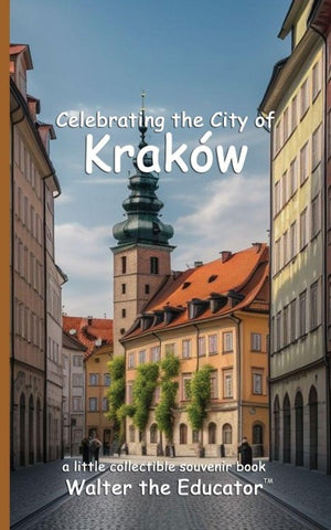 Celebrating the City of Kraków