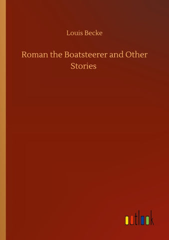 Roman the Boatsteerer and Other Stories