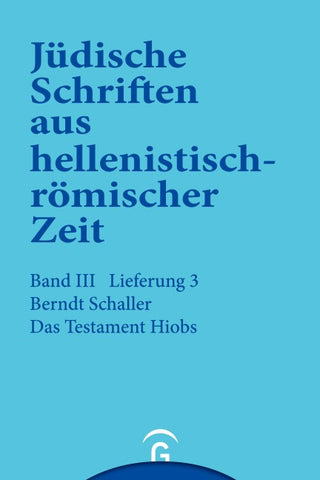 Jüdische Schriften aus hellenistisch-römischer Zeit, Bd 3: Unterweisung in lehrhafter Form / Das Testament Hiobs