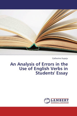 An Analysis of Errors in the Use of English Verbs in Students' Essay