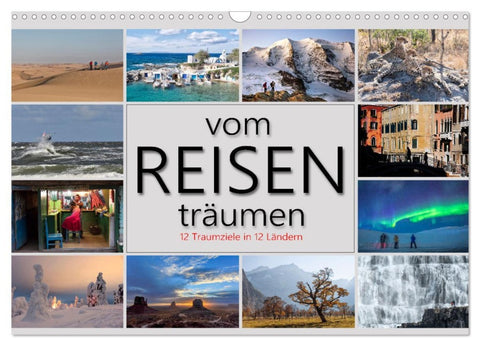 vom Reisen träumen (Wandkalender 2026 DIN A3 quer), CALVENDO Monatskalender