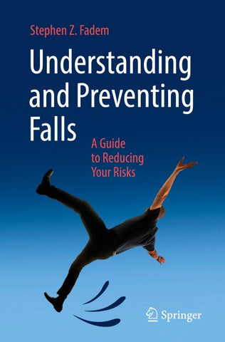 Understanding and Preventing Falls
