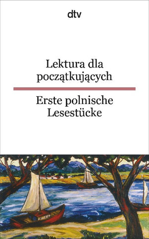 Lektura dla poczatkujacych Erste polnische Lesestücke