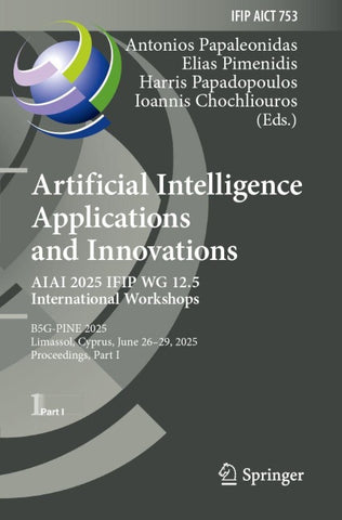Artificial Intelligence Applications and Innovations. AIAI 2025 IFIP WG 12.5 International Workshops