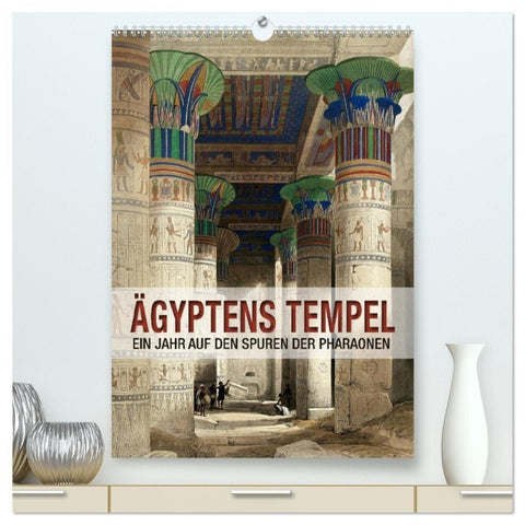 Ägyptens Tempel (hochwertiger Premium Wandkalender 2027 DIN A2 hoch), Kunstdruck in Hochglanz