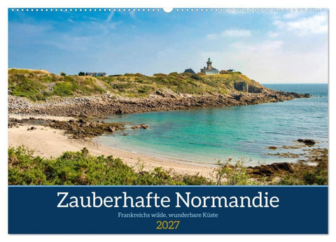 Zauberhafte Normandie: Frankreichs wilde, wunderbare Küste (Wandkalender 2027 DIN A2 quer), CALVENDO Monatskalender