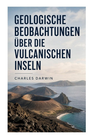 Geologische Beobachtungen über die Vulcanischen Inseln