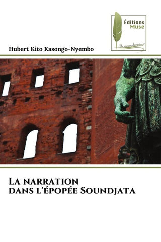 La narration dans l'épopée Soundjata