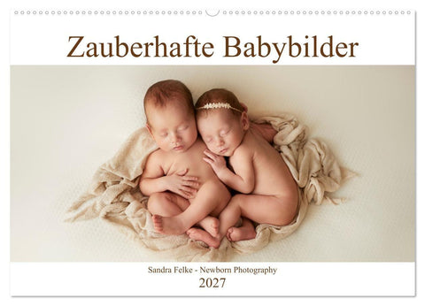 Zauberhafte Babybilder (Wandkalender 2027 DIN A2 quer), CALVENDO Monatskalender