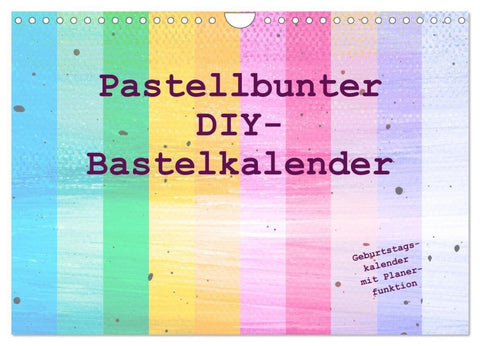 Pastellbunter DIY-Bastelkalender (Wandkalender 2027 DIN A4 quer), CALVENDO Monatskalender