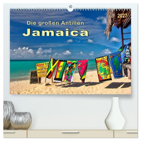 Die großen Antillen - Jamaica (hochwertiger Premium Wandkalender 2027 DIN A2 quer), Kunstdruck in Hochglanz