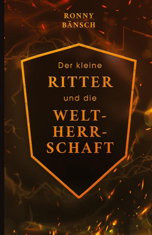 Der kleine Ritter und die Weltherrschaft