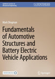 Fundamentals of Automotive Structures and Battery Electric Vehicle Applications