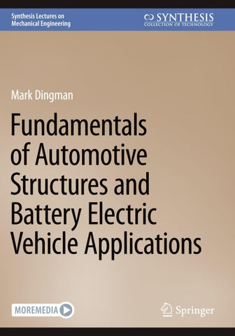 Fundamentals of Automotive Structures and Battery Electric Vehicle Applications