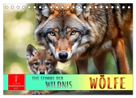 Wölfe - die Stimme der Wildnis (Tischkalender 2027 DIN A5 quer), CALVENDO Monatskalender
