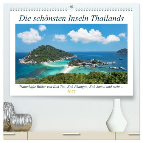 Die schönsten Inseln Thailands (hochwertiger Premium Wandkalender 2027 DIN A2 quer), Kunstdruck in Hochglanz