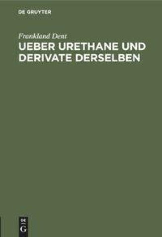 Ueber Urethane und Derivate derselben