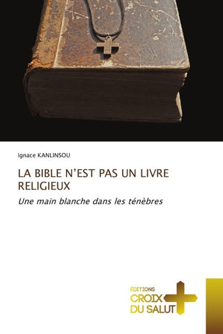 LA BIBLE N'EST PAS UN LIVRE RELIGIEUX