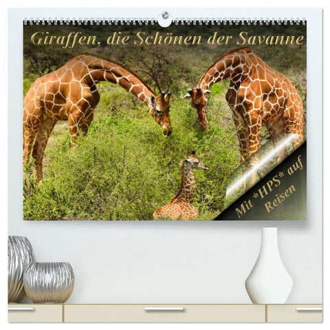 Giraffen, die Schönen der Savanne (hochwertiger Premium Wandkalender 2026 DIN A2 quer), Kunstdruck in Hochglanz