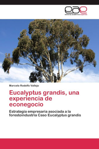 Eucalyptus grandis, una experiencia de econegocio