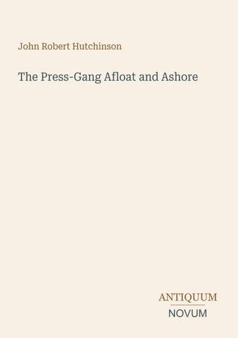 The Press-Gang Afloat and Ashore